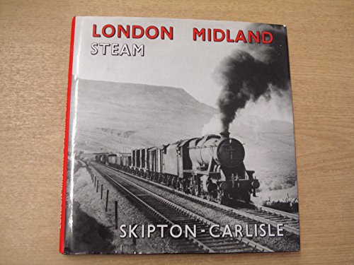 Beispielbild fr London Midland Steam: Skipton-Carlisle zum Verkauf von AwesomeBooks