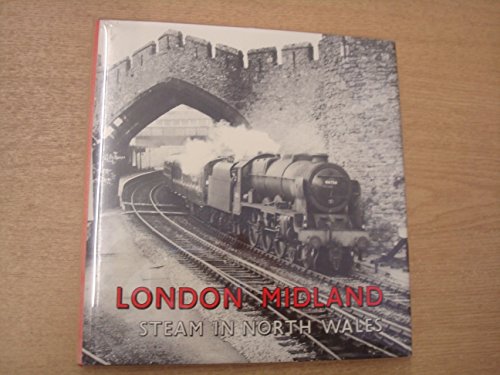 Stock image for London Midland - Steam in North Wales for sale by WorldofBooks