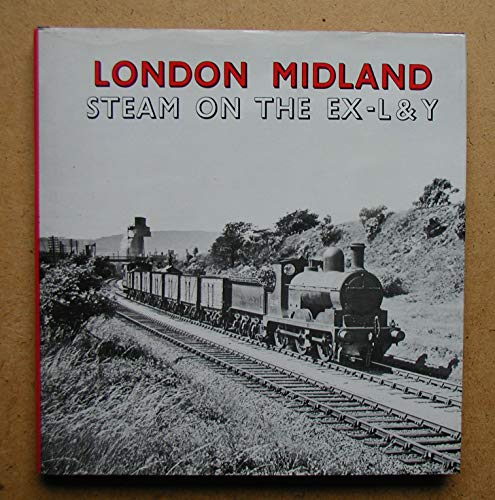 Beispielbild fr London Midland Steam: On the Ex-L.& Y zum Verkauf von WorldofBooks