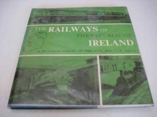 Stock image for Railways of the Republic of Ireland: A Pictorial Survey of the G.S.R. & C.I.E., 1925-75 for sale by WorldofBooks
