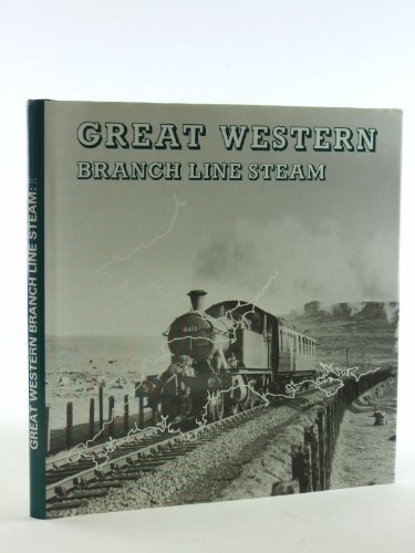 Imagen de archivo de Great Western Branch Line Steam: v. 1 a la venta por Goldstone Books