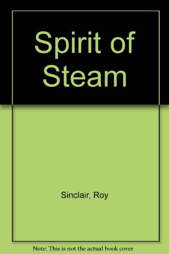 Imagen de archivo de Spirit of Steam a la venta por Cambridge Rare Books