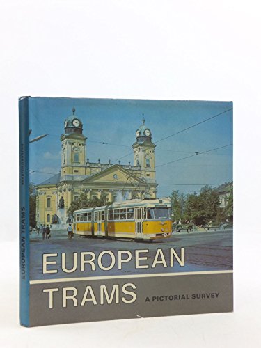 Imagen de archivo de European Trams : A Pictorial Survey a la venta por Better World Books Ltd