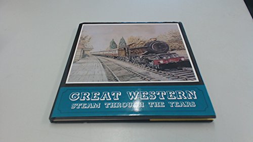 Imagen de archivo de Great Western Steam Through the Years a la venta por AwesomeBooks