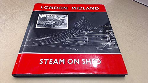 Stock image for London Midland Steam On Shed for sale by WorldofBooks