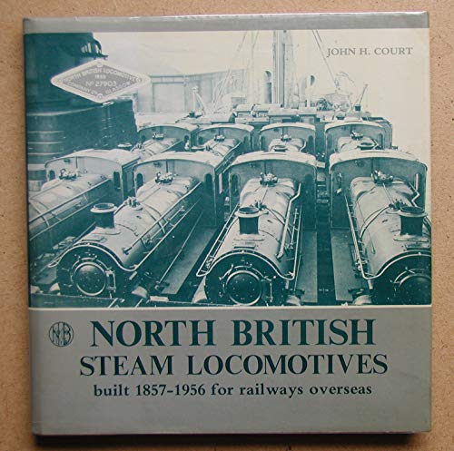 9780851533322: North British steam locomotives built 1857-1956 for railways overseas