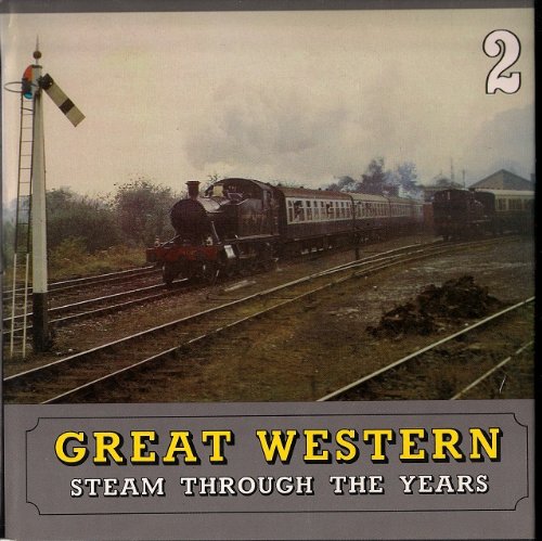 Beispielbild fr Great Western Steam Through the Years 2 zum Verkauf von WorldofBooks