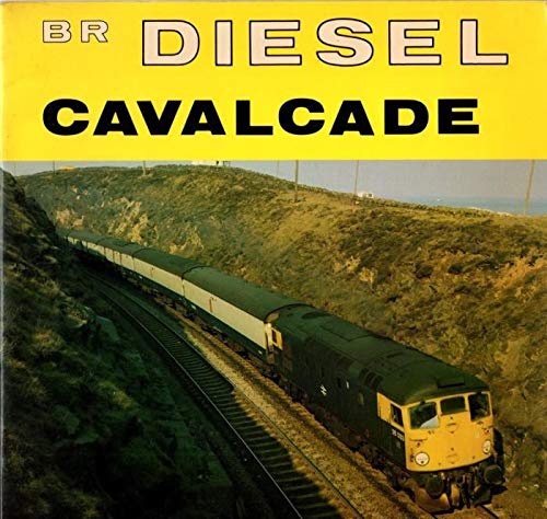 Stock image for BR Diesel Cavalcade for sale by Red-books ( Member of P.B.F.A. )