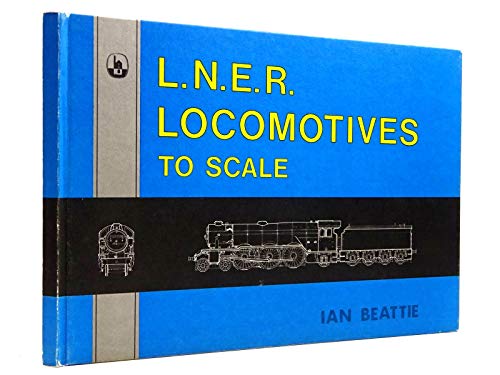 9780851533988: London and North Eastern Railway Locomotives to Scale