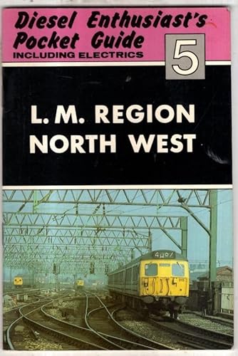 L. M. REGION NORTH WEST. DIESEL ENTHUSIAST'S POCKET GUIDE INCLUDING ELECTRICS, No. 5