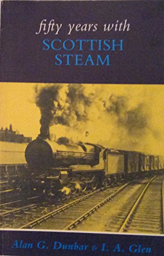 Beispielbild fr Fifty Years with Scottish Steam zum Verkauf von WorldofBooks