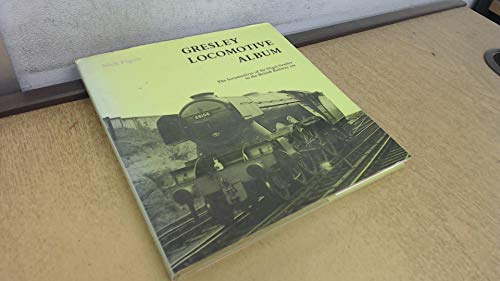 Beispielbild fr Gresley Locomotive Album: Locomotives of Sir Nigel Gresley in the British Railway Era zum Verkauf von WorldofBooks