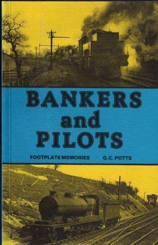 Beispielbild fr Bankers and Pilots: Footplate Memories zum Verkauf von WorldofBooks
