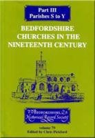 Beispielbild fr Bedfordshire Churches in the Nineteenth Century III (Publications Bedfordshire Hist Rec Soc) (Pt.3) zum Verkauf von Powell's Bookstores Chicago, ABAA