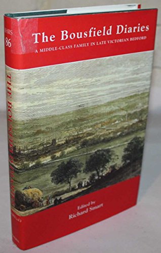 9780851550725: The Bousfield Diaries: A Middle-Class Family in Late Victorian Bedford (Publications Bedfordshire Hist Rec Soc) (Volume 86)