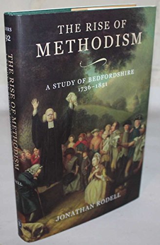 9780851550794: The Rise of Methodism: A Study of Bedfordshire, 1736-1851: 92 (Publications Bedfordshire Hist Rec Soc)