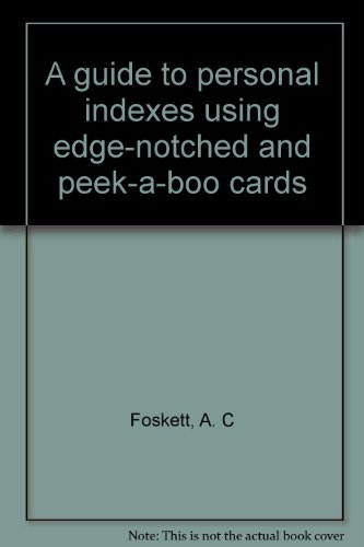 A Guide to Personal Indexes Using Edge-Notched and Peek-A-Boo Cards