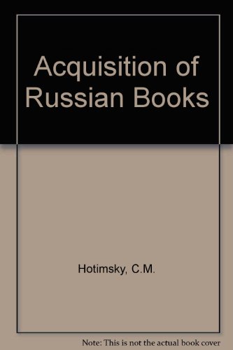Stock image for The Acquisition of Russian Books. for sale by G. & J. CHESTERS
