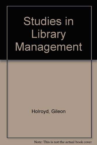 Beispielbild fr Studies In Library: Management (Volume Two. The volume addresses; general systems theory & the organization of libraries; consultancy, systems engineering and libraries; management; operational research; non-print materials; library public relations; etc.) zum Verkauf von GloryBe Books & Ephemera, LLC