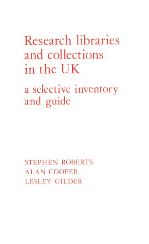 9780851572581: Research Libraries and Collections in the U.K.: A Selective Inventory and Guide