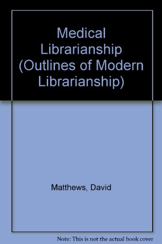 9780851572734: Medical Librarianship (Outlines of Modern Librarianship S.)