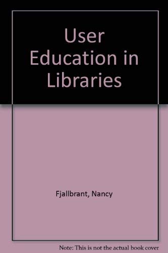 User education in libraries (9780851573618) by [???]