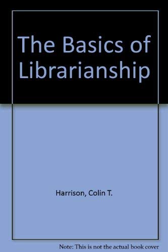 Beispielbild fr The Basics of Librarianship zum Verkauf von WorldofBooks