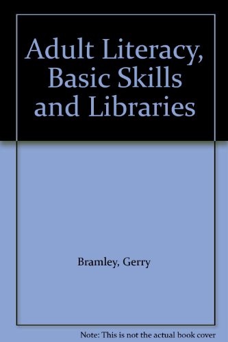 Beispielbild fr Adult Literacy, Basic Skills and Libraries zum Verkauf von Redux Books