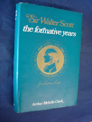 Stock image for Sir Walter Scott : The Formative Years for sale by Better World Books Ltd