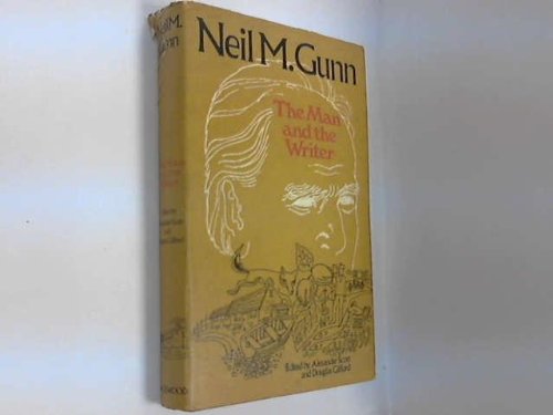 Neil M.Gunn: The Man and the Writer