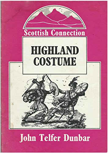 Stock image for Highland costume (Scottish connection) for sale by GoldBooks