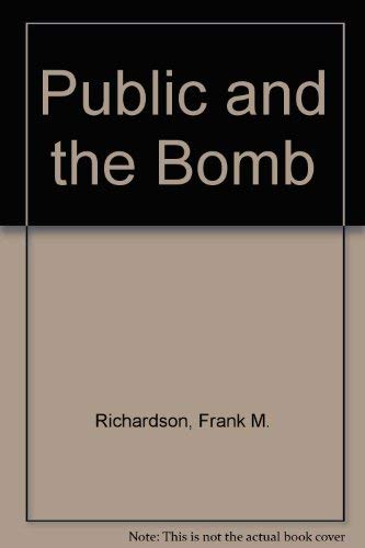 Stock image for The Public and the Bomb for sale by Allyouneedisbooks Ltd