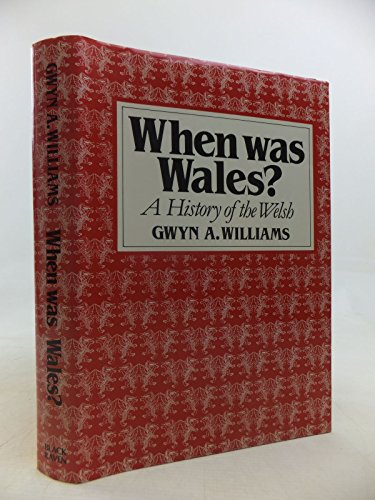 Stock image for When Was Wales?: A History of the Welsh for sale by WorldofBooks