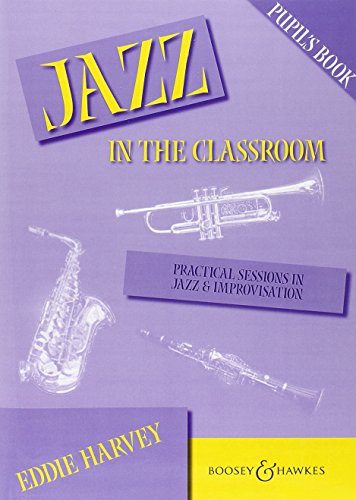 9780851620442: Jazz in the Classroom: Pupil's Book: Practical Sessions in Jazz and Improvisation