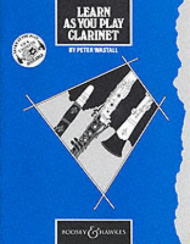 Stock image for Learn As You Play Clarinet (English Edition) - Learn As You Play series - ClarinetPlay Series) for sale by WorldofBooks
