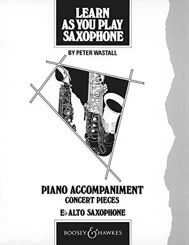Stock image for Learn as You Play Saxophone: Piano Accompaniment (Learn as You Play Series): Accomp. Concert Pieces for sale by WorldofBooks