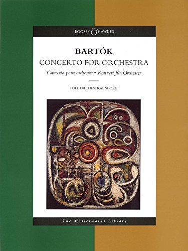 Imagen de archivo de Bela Bartok - Concerto for Orchestra: The Masterworks Library (Boosey & Hawkes Masterworks Library) a la venta por GridFreed