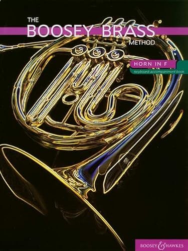 The Boosey Brass Method: Horn in F Accompaniment Book (9780851623863) by [???]