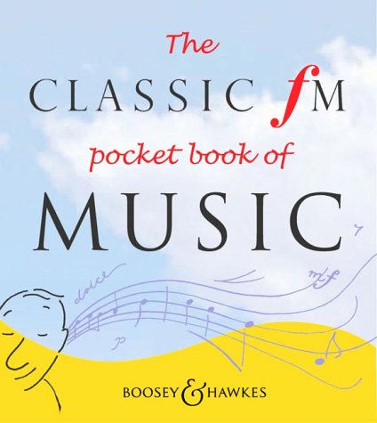 Imagen de archivo de The Classic FM Pocket Book of Music a la venta por Reuseabook