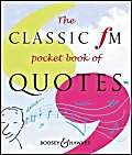 Beispielbild fr The Classic FM Pocket Book of Quotes zum Verkauf von WorldofBooks