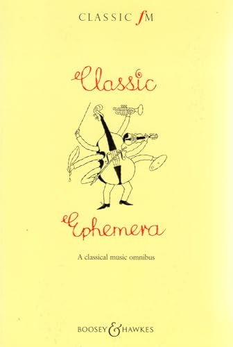 Beispielbild fr The Classic FM Book of Classic Ephemera: A Classical Music Omnibus zum Verkauf von WorldofBooks
