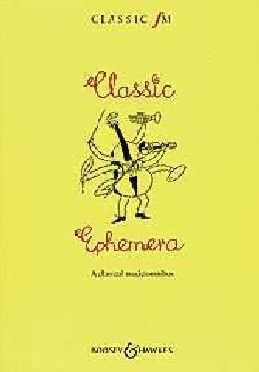9780851624679: The Classic FM Book Classic Ephemera: A Classical Music Omnibus