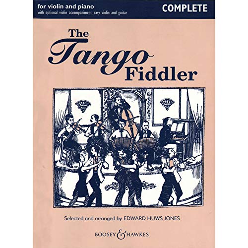 The Tango Fiddler - Complete: Violin and Piano (Complete Piano and Violin Accompaniments)