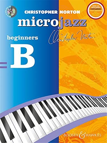 Christopher Norton - Microjazz - Beginners B: with a CD of performances and backing tracks (9780851626246) by [???]