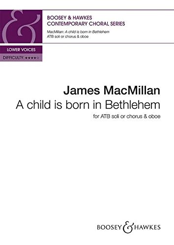 Stock image for A CHILD IS BORN IN BETHLEHEM MIXED ATB CHOIR (OBOE SOLIAVAIL BOOSEY.COM DOWNLOAD) Format: Paperback for sale by INDOO