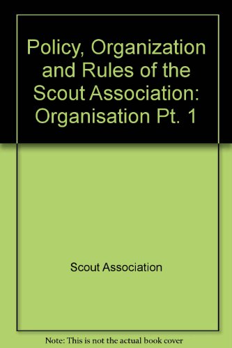 9780851651286: Organisation (Pt. 1) (Policy, Organization and Rules of the Scout Association)