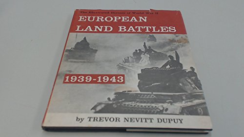 9780851660202: EUROPEAN LAND BATTLES 1939 - 1943 (ILLUSTRATED HISTORY OF WORLD WAR II)