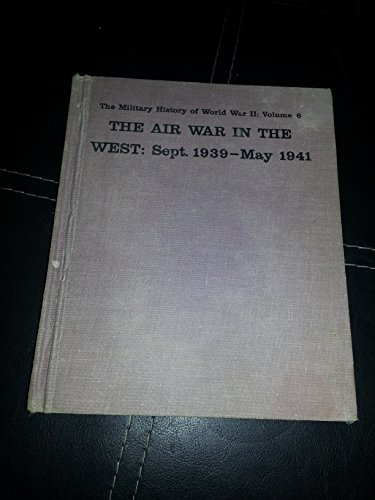 Stock image for The Air War in the West: Sept. 1939 - May 1941 for sale by East Kent Academic