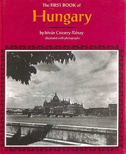 Imagen de archivo de The First Book of Hungary a la venta por Sarah Zaluckyj