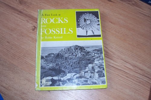 A First Look at Rocks and Fossils (First Look Books) (9780851662237) by Kerrod, Robin; Mara, Pamela